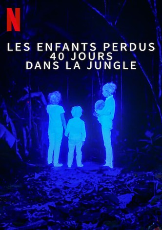 Les Enfants perdus : 40 jours dans la jungle