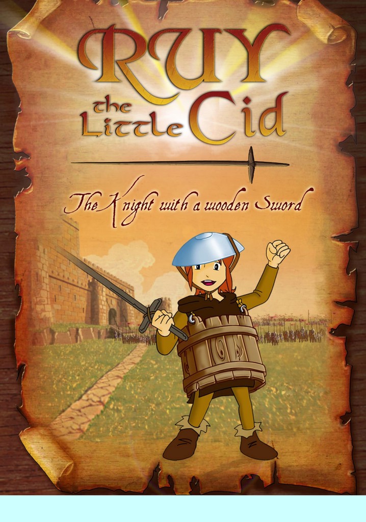 Ruy, the Little Cid: The Knight With a Wooden Sword