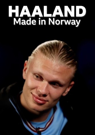 Haaland: Made in Norway