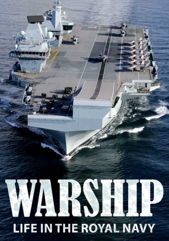 Warship: Life in the Royal Navy