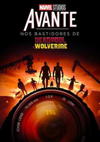 Avante: Nos Bastidores de Deadpool & Wolverine