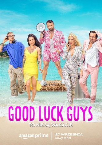 Good Luck Guys. To nie są wakacje