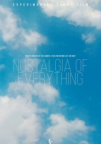 Nostalgia of Everything