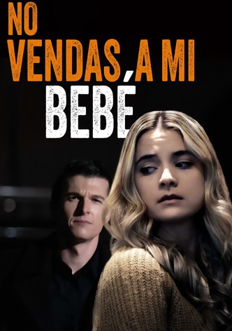 No vendas a mi bebé
