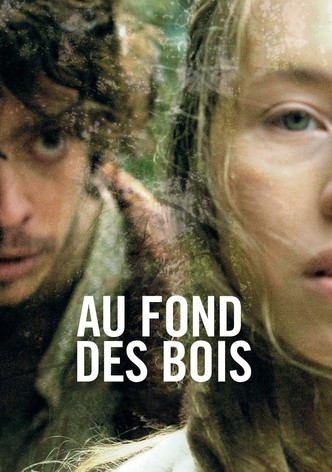 Au fond des bois