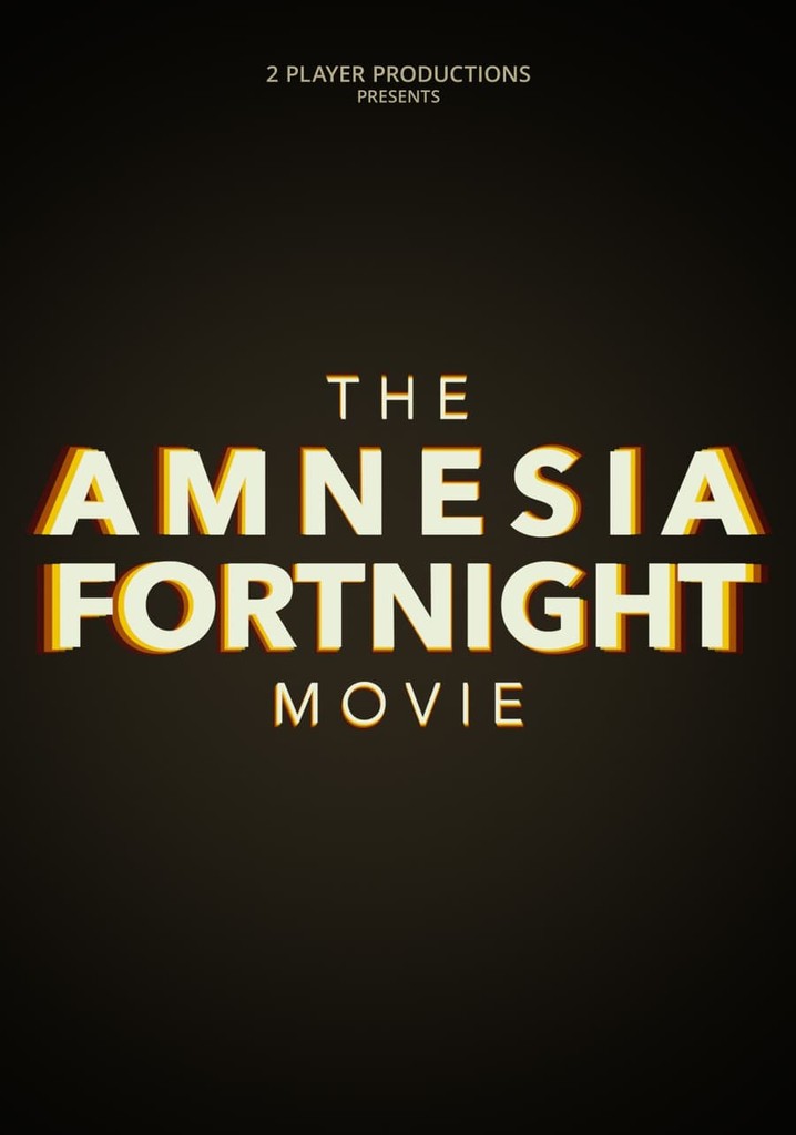 The Amnesia Fortnight Movie