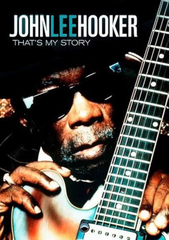 John Lee Hooker: That's My Story