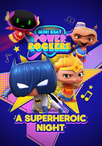 Mini Beat Power Rockers: A Superheroic Night