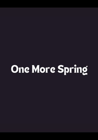 One More Spring
