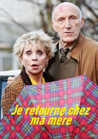 Je retourne chez ma mère