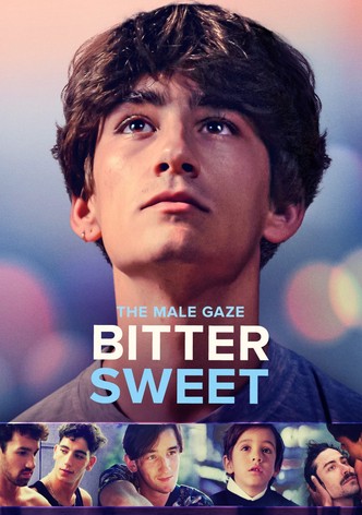 The Male Gaze: Bitter Sweet