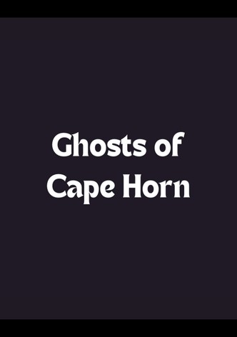 Ghosts of Cape Horn