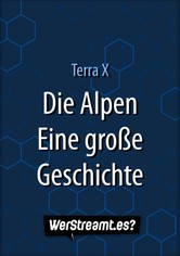 Die Alpen - Eine große Geschichte