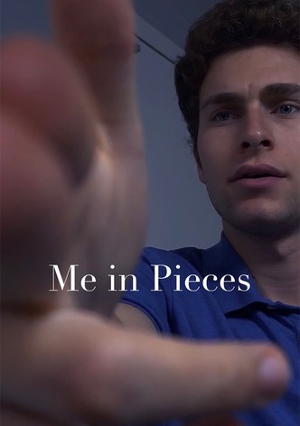 Me in Pieces