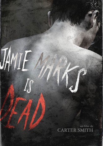Jamie Marks Is Dead
