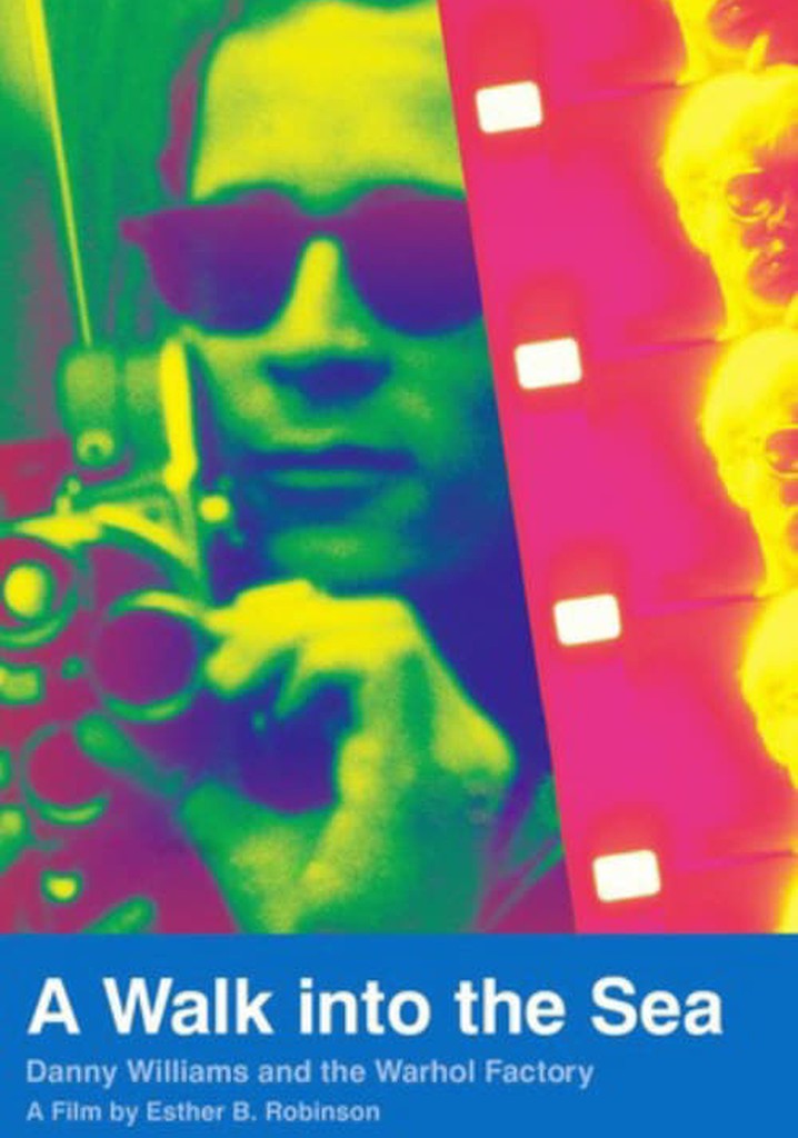 A Walk Into the Sea: Danny Williams and the Warhol Factory