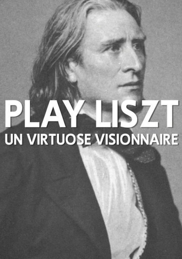 Play Liszt: Un virtuose visionnaire