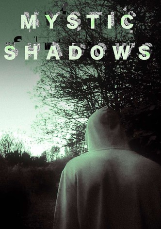 Mystic Shadows