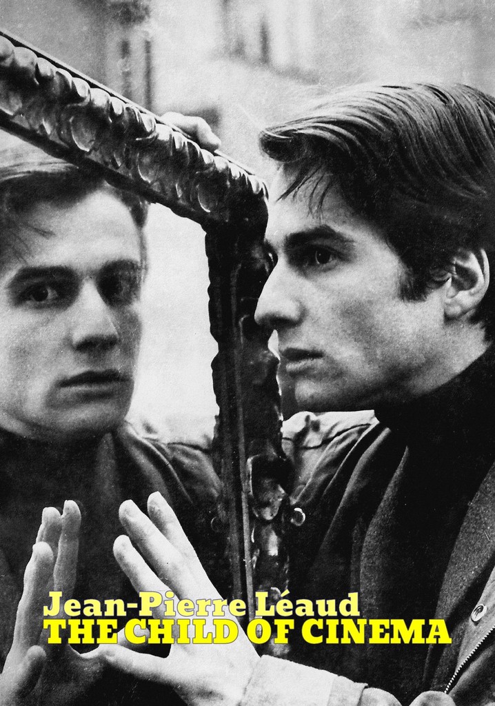 Jean-Pierre Léaud: The Child of Cinema