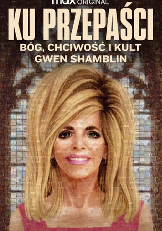 Ku przepaści: Bóg, chciwość i kult Gwen Shamblin