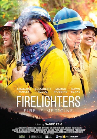 Firelighters: Fire is medicine