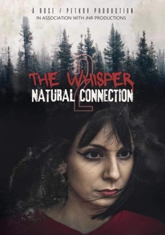 The Whisper 2: Natural Connection