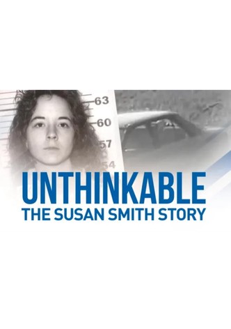 Unthinkable: The Susan Smith Story