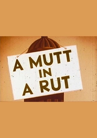 A Mutt in a Rut