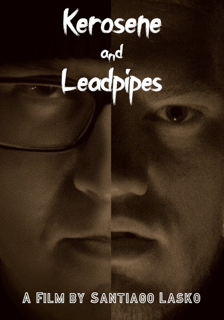Kerosene and Leadpipes