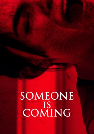 Someone is Coming