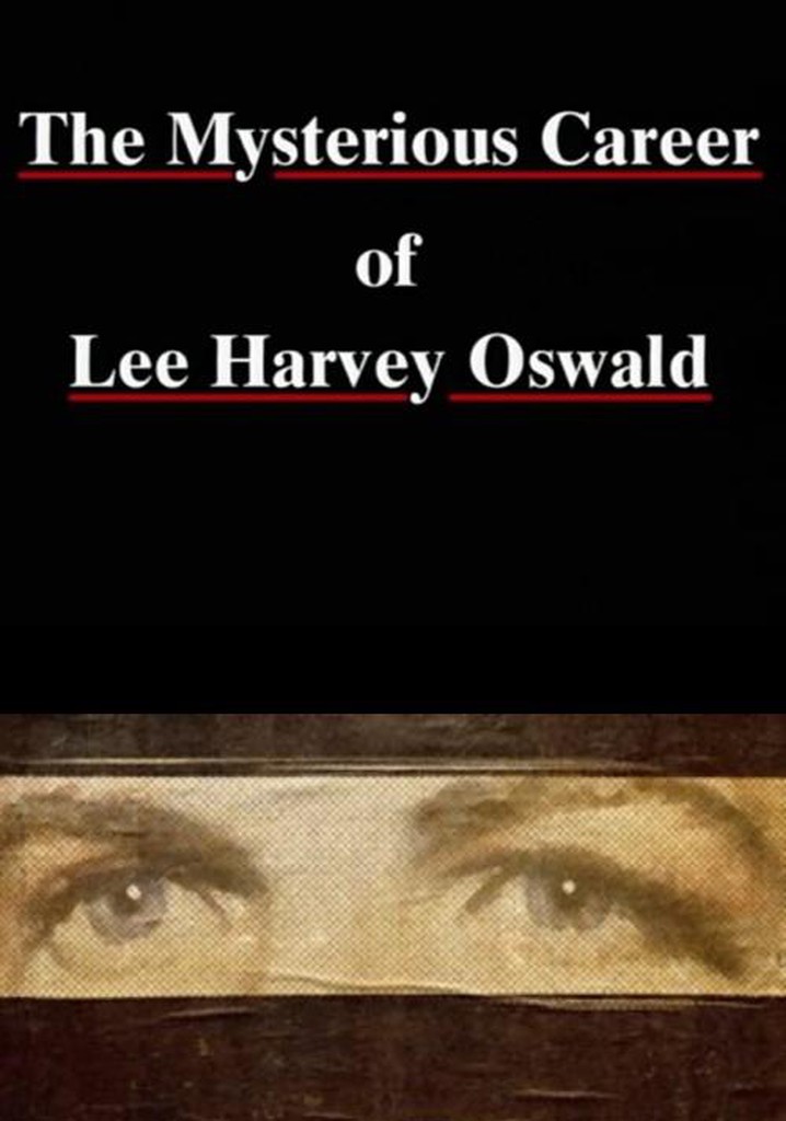 The Mysterious Career of Lee Harvey Oswald
