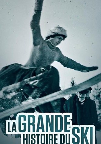 La Grande Histoire du ski