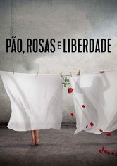 Pão, Rosas e Liberdade