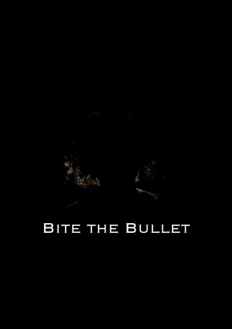 Bite the Bullet