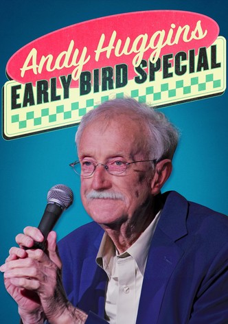 Andy Huggins: Early Bird Special