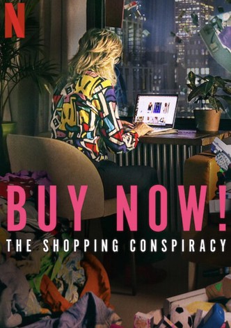 Buy Now: The Shopping Conspiracy