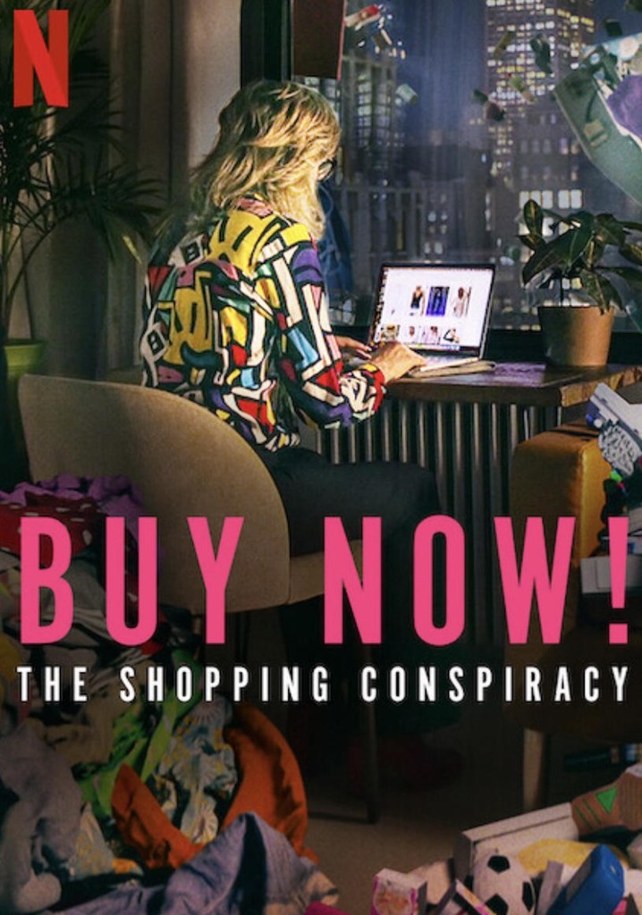 Buy Now! The Shopping Conspiracy - stream online