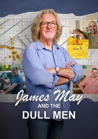 James May and the Dull Men