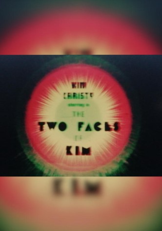 The Two Faces of Kim