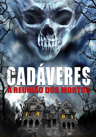 Cadáveres - A Reunião dos Mortos