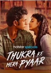 Teri Meri Love Stories Romantic Serials On Hotstar Thukra Ke Mera