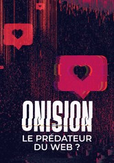 Onision : le prédateur du web