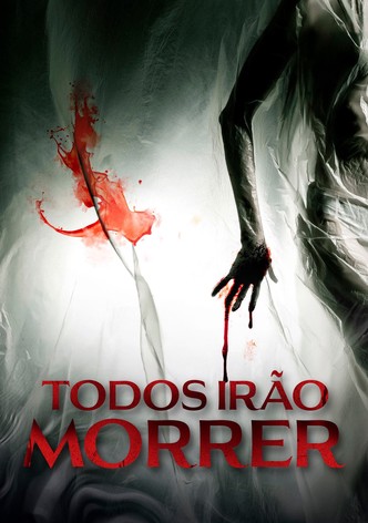 Todos Irão Morrer
