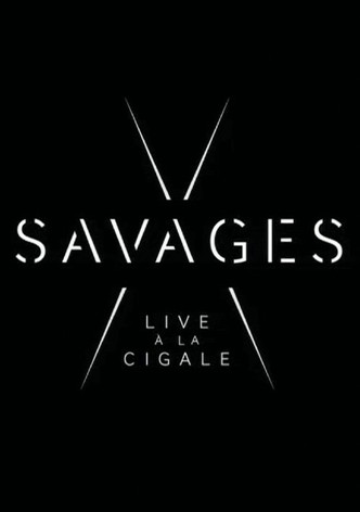 Savages: Live à la Cigale