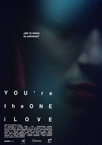 You're the One I Love