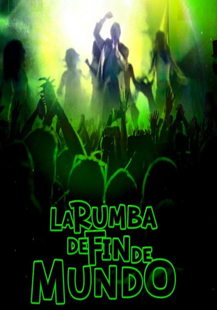 La Rumba de Fin de Mundo