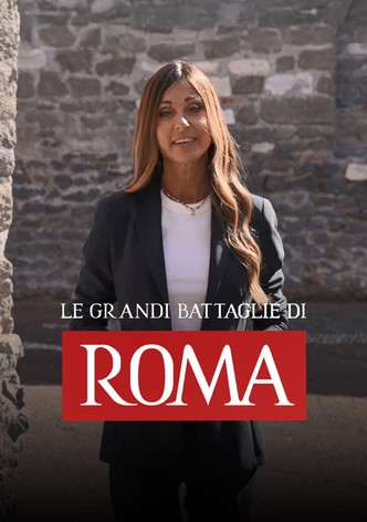 Le grandi battaglie di Roma