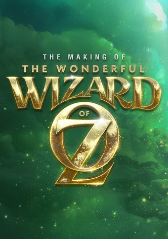 The Making of the Wonderful Wizard of Oz