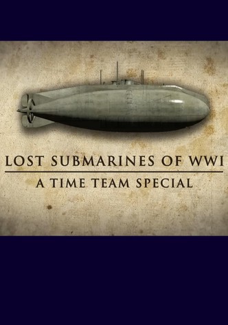 Lost Submarines of WWI: A Time Team Special