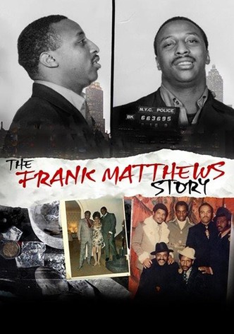 The Frank Matthews Story